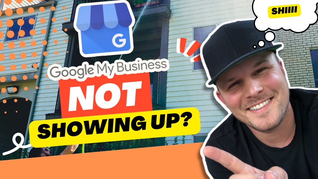 Why Isn't My (Google My Business) Showing Up?